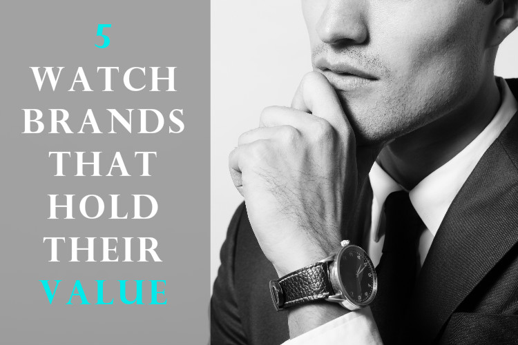 5 Watches That Hold Value Over Time Best Watches to Invest In